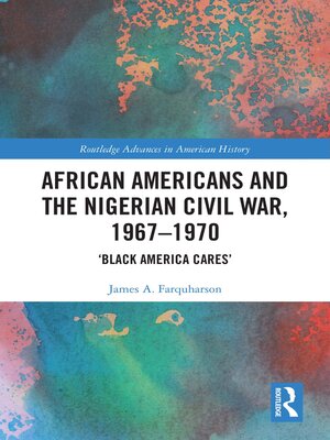 cover image of African Americans and the Nigerian Civil War, 1967–1970